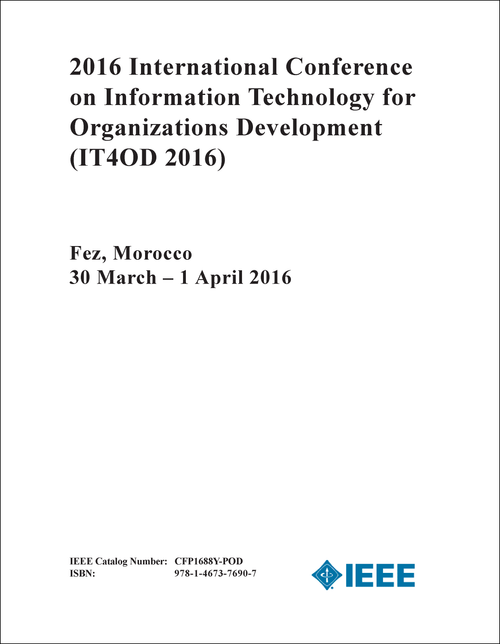 INFORMATION TECHNOLOGY FOR ORGANIZATIONS DEVELOPMENT. INTERNATIONAL CONFERENCE. 2016. (IT4OD 2016)