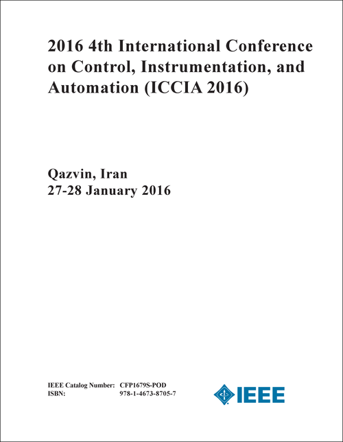 CONTROL, INSTRUMENTATION, AND AUTOMATION. INTERNATIONAL CONFERENCE. 4TH 2016. (ICCIA 2016)