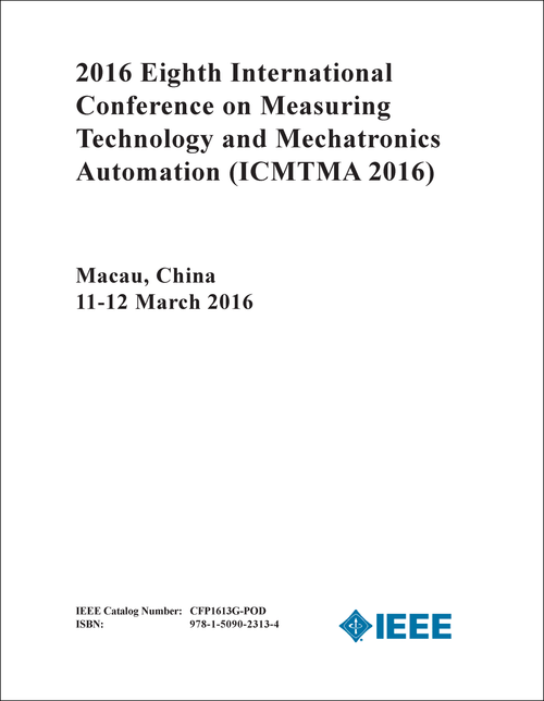 MEASURING TECHNOLOGY AND MECHATRONICS AUTOMATION. INTERNATIONAL CONFERENCE. 8TH 2016. (ICMTMA 2016)
