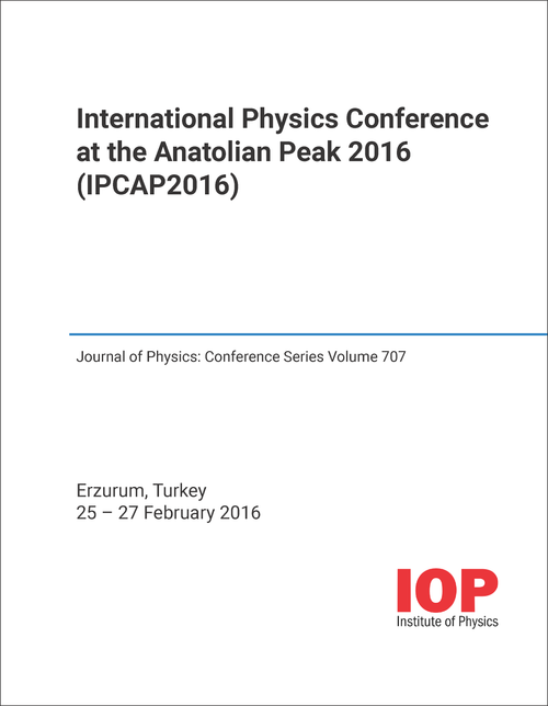 ANATOLIAN PEAK. INTERNATIONAL PHYSICS CONFERENCE. 2016. (IPCAP2016)