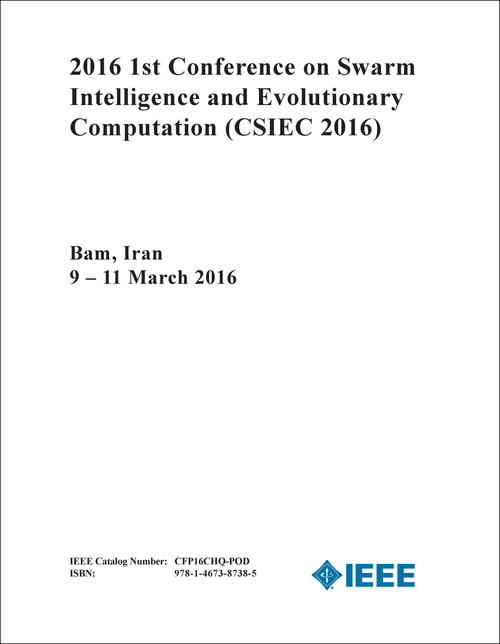 SWARM INTELLIGENCE AND EVOLUTIONARY COMPUTATION. CONFERENCE. 1ST 2016. (CSIEC 2016)