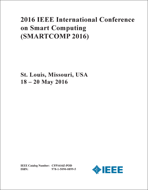 SMART COMPUTING. IEEE INTERNATIONAL CONFERENCE. 2016. (SMARTCOMP 2016)