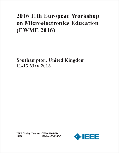 MICROELECTRONICS EDUCATION. EUROPEAN WORKSHOP. 11TH 2016. (EWME 2016)