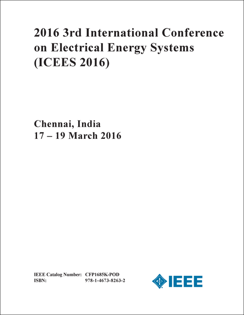 ELECTRICAL ENERGY SYSTEMS. INTERNATIONAL CONFERENCE. 3RD 2016. (ICEES 2016)