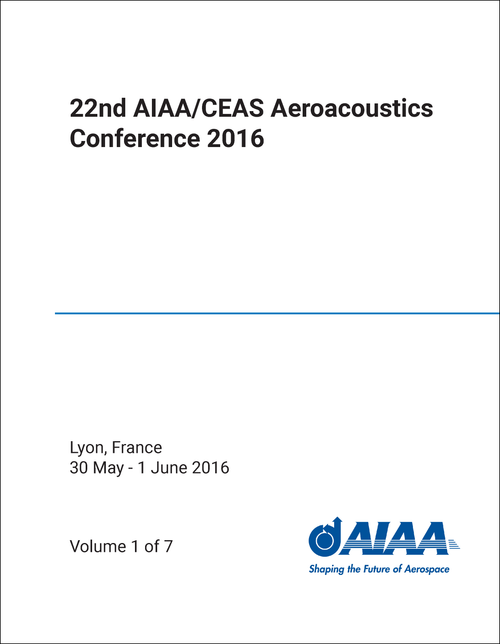 AEROACOUSTICS CONFERENCE. AIAA/CEAS. 22ND 2016. (7 VOLS)