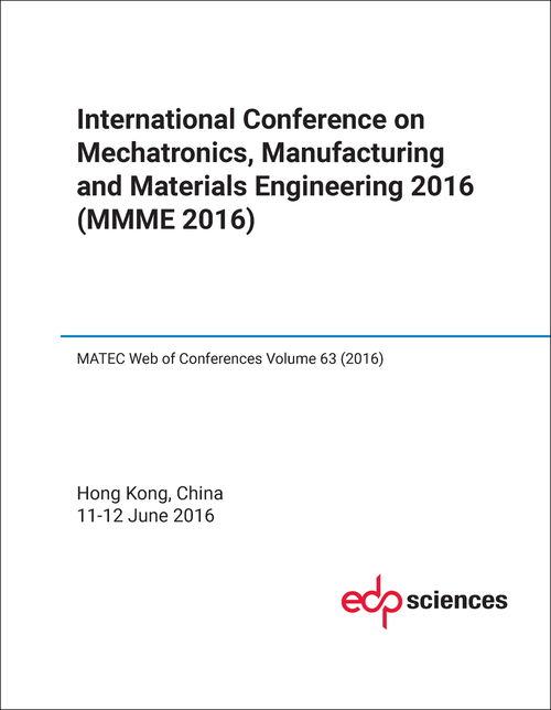 MECHATRONICS, MANUFACTURING AND MATERIALS ENGINEERING. INTERNATIONAL CONFERENCE.  2016. (MMME 2016)