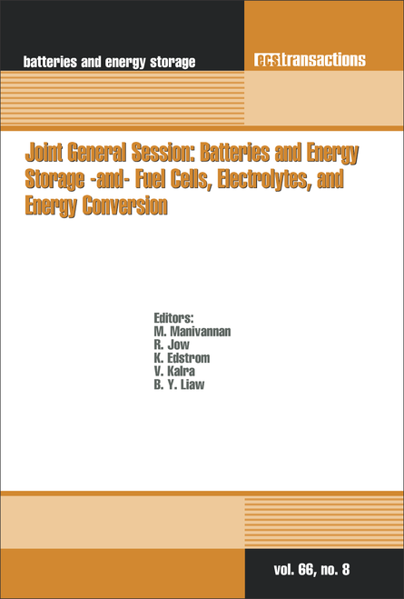 JOINT GENERAL SESSION: BATTERIES AND ENERGY STORAGE -AND- FUEL CELLS, ELECTROLYTES, AND ENERGY CONVERSION. (AT THE 227TH ECS MEETING)