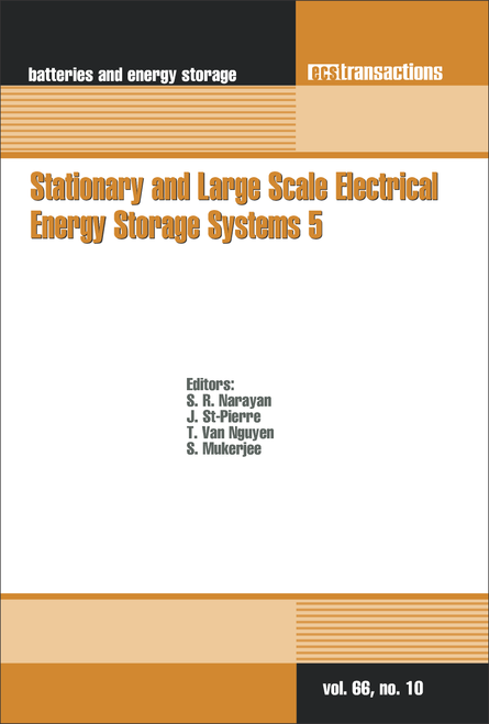 STATIONARY AND LARGE SCALE ELECTRICAL ENERGY STORAGE SYSTEMS 5. (AT THE 227TH ECS MEETING)