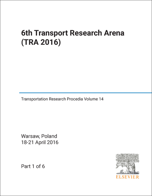 TRANSPORT RESEARCH ARENA. 6TH 2016. (TRA 2016) (6 PARTS)