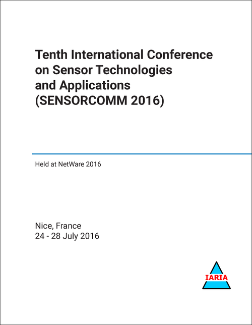 SENSOR TECHNOLOGIES AND APPLICATIONS. INTERNATIONAL CONFERENCE. 10TH 2016. (SENSORCOMM 2016)