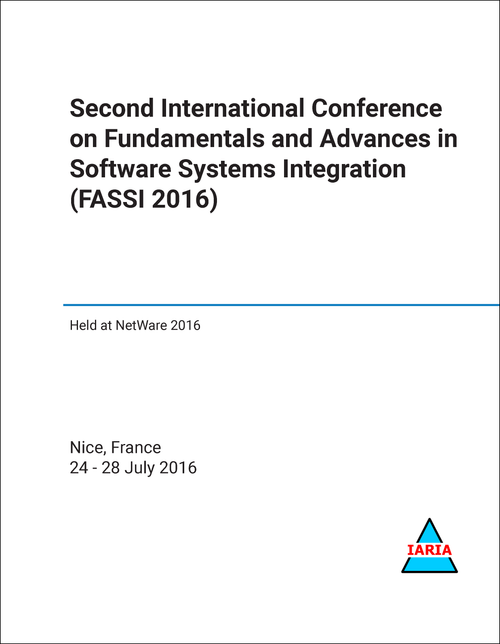 FUNDAMENTALS AND ADVANCES IN SOFTWARE SYSTEMS INTEGRATION. INTERNATIONAL CONFERENCE. 2ND 2016. (FASSI 2016)