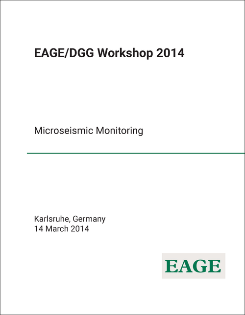 MICROSEISMIC MONITORING. EAGE/DGG WORKSHOP. 2014.