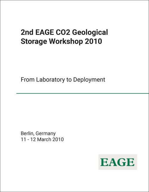 CO2 GEOLOGICAL STORAGE WORKSHOP. EAGE. 2ND 2010. FROM LABORATORY TO DEPLOYMENT
