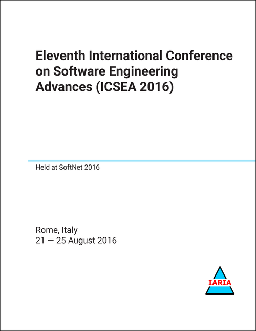 SOFTWARE ENGINEERING ADVANCES. INTERNATIONAL CONFERENCE. 11TH 2016. (ICSEA 2016)