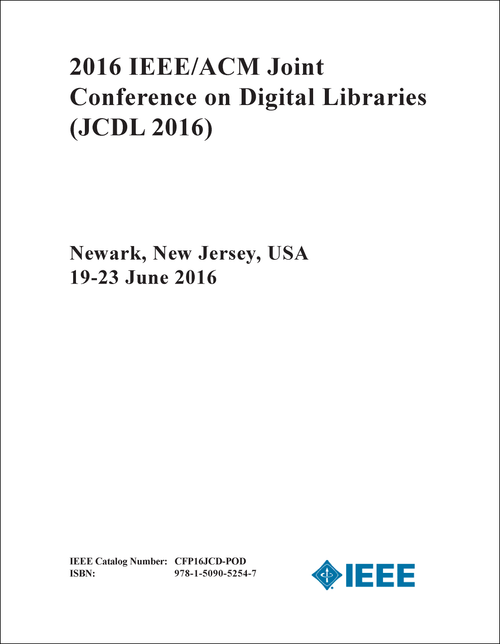 DIGITAL LIBRARIES. IEEE/ACM JOINT CONFERENCE. 2016. (JCDL 2016)