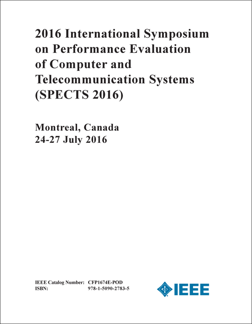 PERFORMANCE EVALUATION OF COMPUTER AND TELECOMMUNICATION SYSTEMS. INTERNATIONAL SYMPOSIUM. 2016. (SPECTS 2016)?(IEEE)