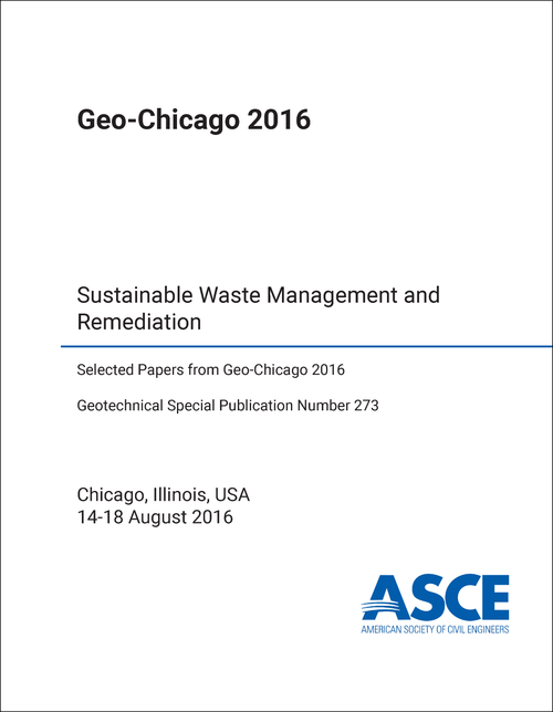 GEO-CHICAGO 2016. SUSTAINABLE WASTE MANAGEMENT AND REMEDIATION