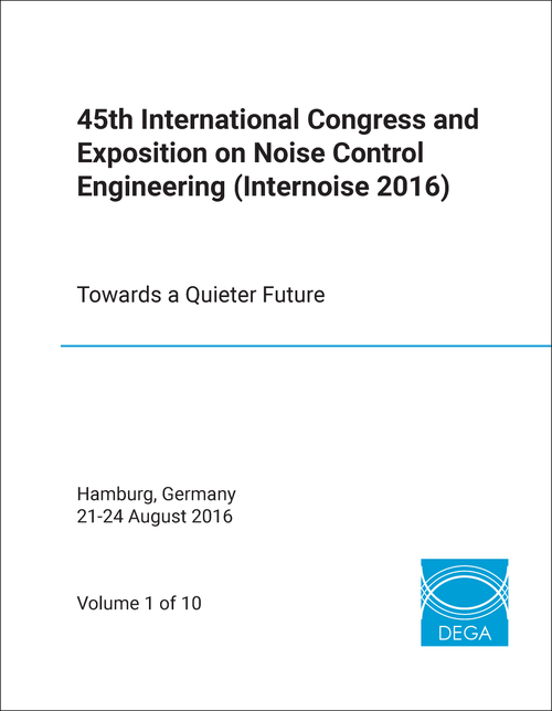 NOISE CONTROL ENGINEERING. INTERNATIONAL CONGRESS AND EXPOSITION. 45TH 2016. (INTERNOISE 2016) (10 VOLS)      TOWARDS A QUIETER FUTURE