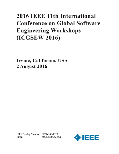 GLOBAL SOFTWARE ENGINEERING WORKSHOPS. IEEE INTERNATIONAL CONFERENCE. 11TH 2016. (ICGSEW 2016)