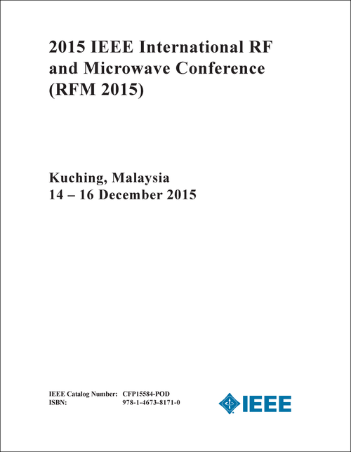 RF AND MICROWAVE CONFERENCE. IEEE INTERNATIONAL. 2015. (RFM 2015)