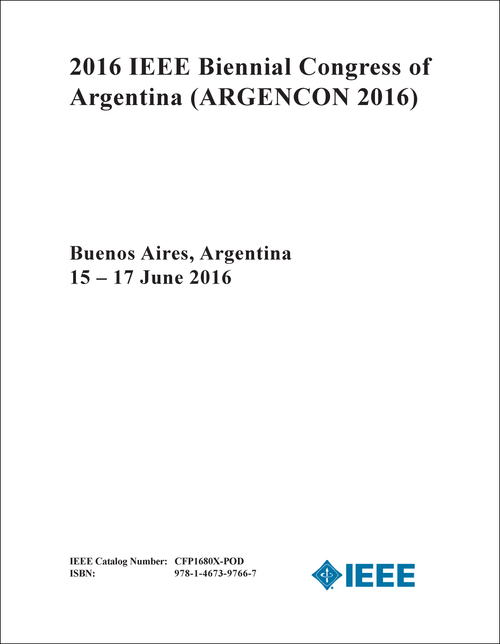 IEEE BIENNIAL CONGRESS OF ARGENTINA. 2016. (ARGENCON 2016)
