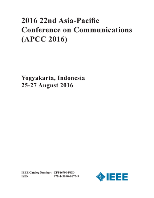 COMMUNICATIONS. ASIA-PACIFIC CONFERENCE. 22ND 2016. (APCC 2016)