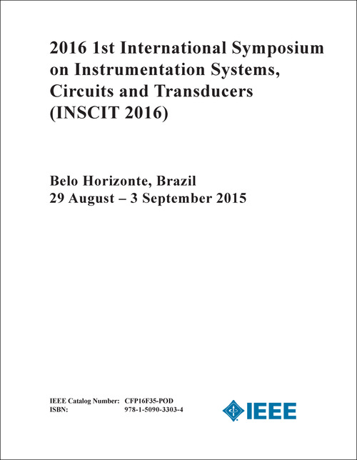 INSTRUMENTATION SYSTEMS, CIRCUITS AND TRANSDUCERS. INTERNATIONAL SYMPOSIUM. 1ST 2016. (INSCIT 2016)