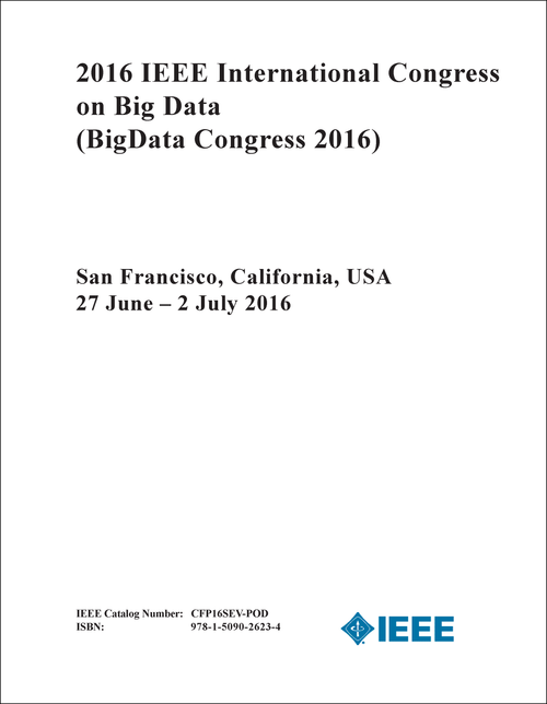 BIG DATA. IEEE INTERNATIONAL CONGRESS. 2016. (BigData Congress 2016)