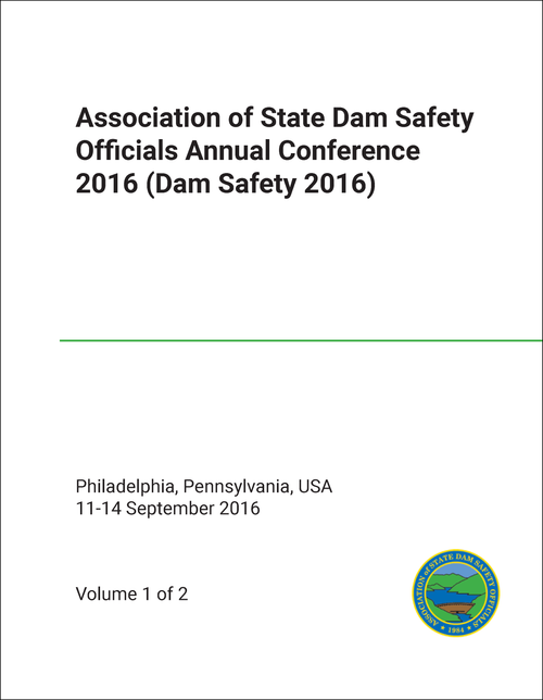 ASSOCIATION OF STATE DAM SAFETY OFFICIALS ANNUAL CONFERENCE. 2016. (2 VOLS) (DAM SAFETY 2016)