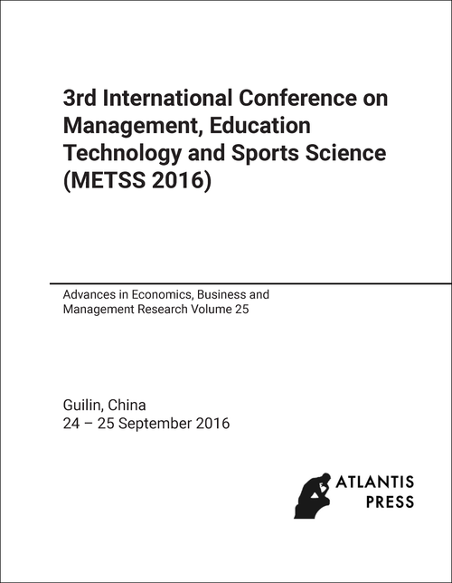 MANAGEMENT, EDUCATION TECHNOLOGY AND SPORTS SCIENCE. INTERNATIONAL CONFERENCE. 3RD 2016. (METSS 2016)