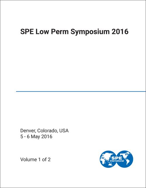 LOW PERM SYMPOSIUM. SPE. 2016. (2 VOLS)