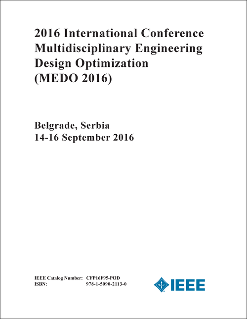 MULTIDISCIPLINARY ENGINEERING DESIGN OPTIMIZATION. INTERNATIONAL CONFERENCE. 2016. (MEDO 2016)
