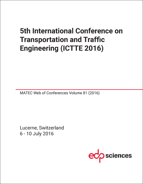 TRANSPORTATION AND TRAFFIC ENGINEERING. INTERNATIONAL CONFERENCE. 5TH 2016. (ICTTE 2016)