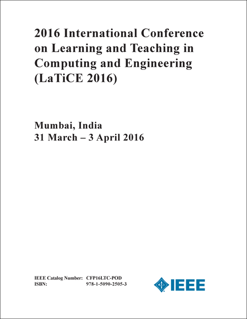 LEARNING AND TEACHING IN COMPUTING AND ENGINEERING. INTERNATIONAL CONFERENCE. 2016. (LaTiCE 2016)