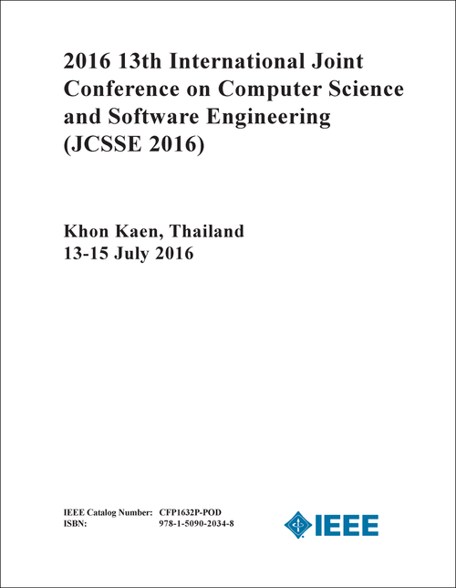 COMPUTER SCIENCE AND SOFTWARE ENGINEERING. INTERNATIONAL JOINT CONFERENCE. 13TH 2016. (JCSSE 2016)