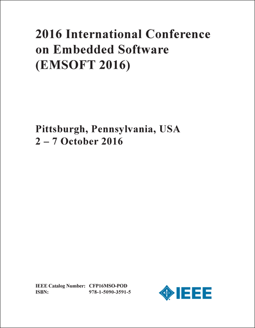 EMBEDDED SOFTWARE. INTERNATIONAL CONFERENCE. 2016. (EMSOFT 2016)
