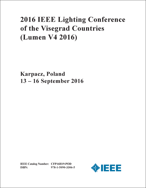 LIGHTING CONFERENCE OF THE VISEGRAD COUNTRIES. IEEE. 2016. (Lumen V4 2016)