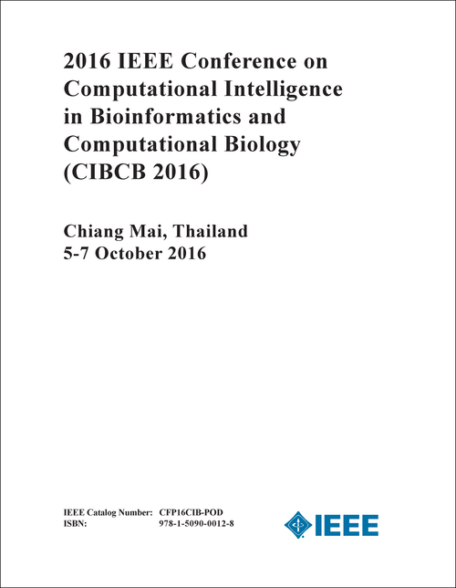 COMPUTATIONAL INTELLIGENCE IN BIOINFORMATICS AND COMPUTATIONAL BIOLOGY. IEEE CONFERENCE. 2016. (CIBCB 2016)