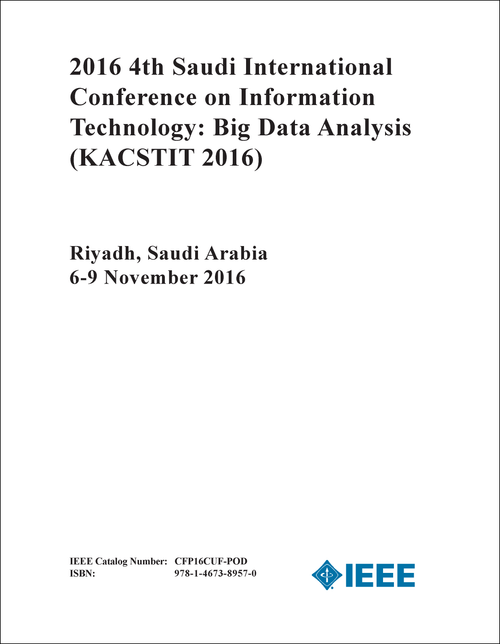 INFORMATION TECHNOLOGY-BIG DATA ANALYSIS. SAUDI INTERNATIONAL CONFERENCE. 4TH 2016. (KACSTIT 2016)