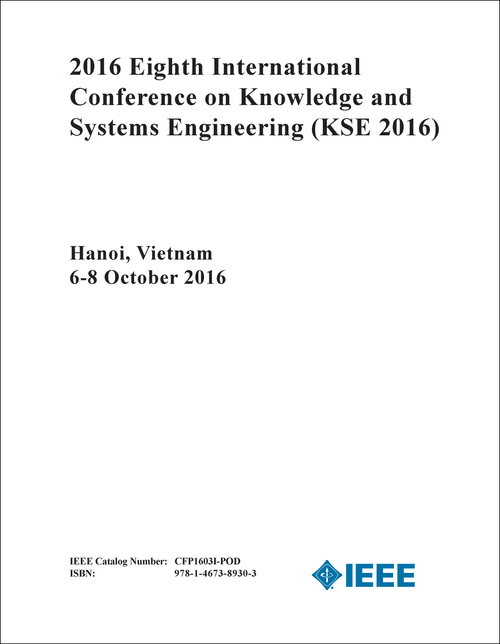 KNOWLEDGE AND SYSTEMS ENGINEERING. INTERNATIONAL CONFERENCE. 8TH 2016. (KSE 2016)