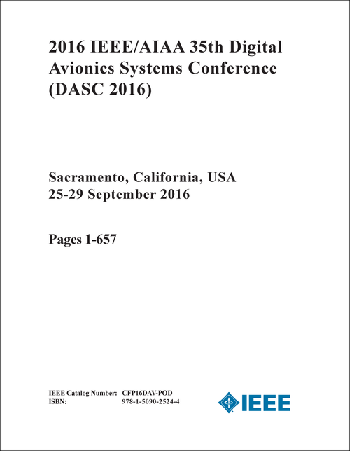 DIGITAL AVIONICS SYSTEMS CONFERENCE. IEEE/AIAA. 35TH 2016. (DASC 2016) (2 VOLS)