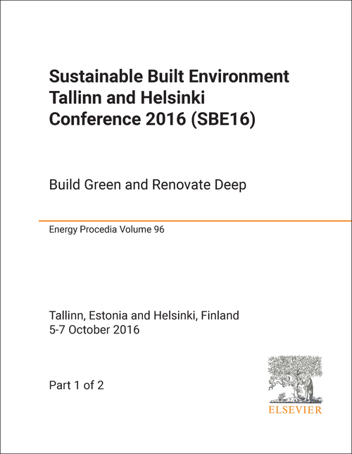 SUSTAINABLE BUILT ENVIRONMENT TALLINN AND HELSINKI CONFERENCE. 2016. (SBE16) (2 PARTS)     BUILD GREEN AND RENOVATE DEEP