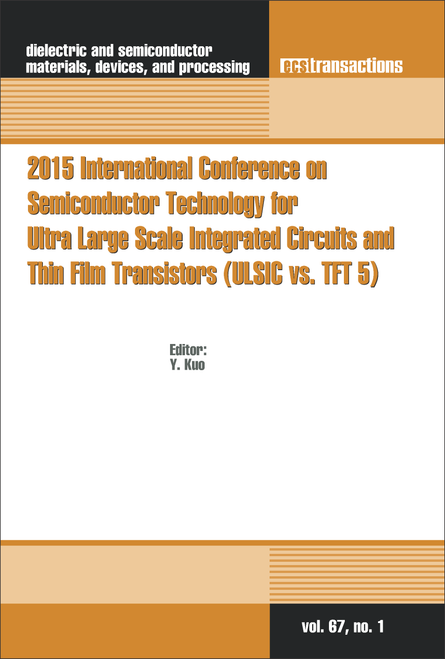 SEMICONDUCTOR TECHNOLOGY FOR ULTRA LARGE SCALE INTEGRATED CIRCUITS AND THIN FILM TRANSISTORS. INTERNATIONAL CONFERENCE. 2015. (ULSIC VS. TFT 5)