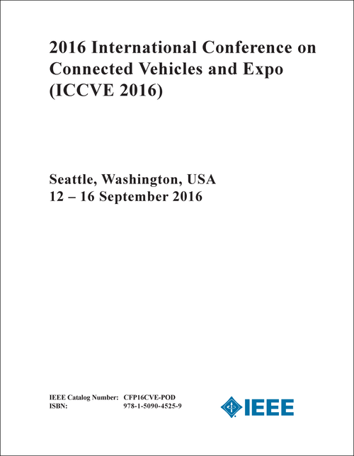 CONNECTED VEHICLES AND EXPO. INTERNATIONAL CONFERENCE. 2016. (ICCVE 2016)