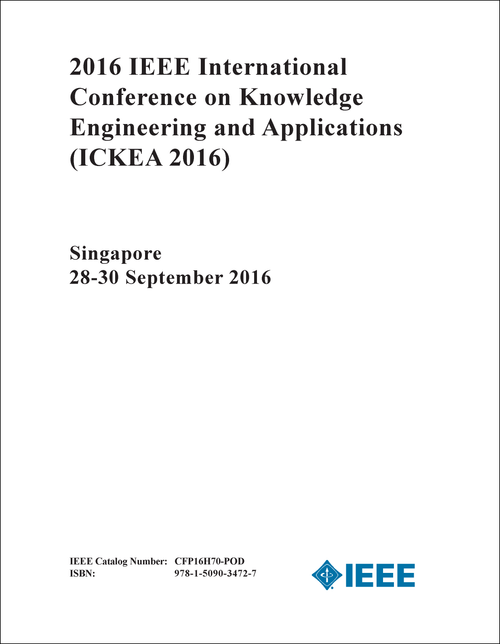 KNOWLEDGE ENGINEERING AND APPLICATIONS. IEEE INTERNATIONAL CONFERENCE. 2016. (ICKEA 2016)