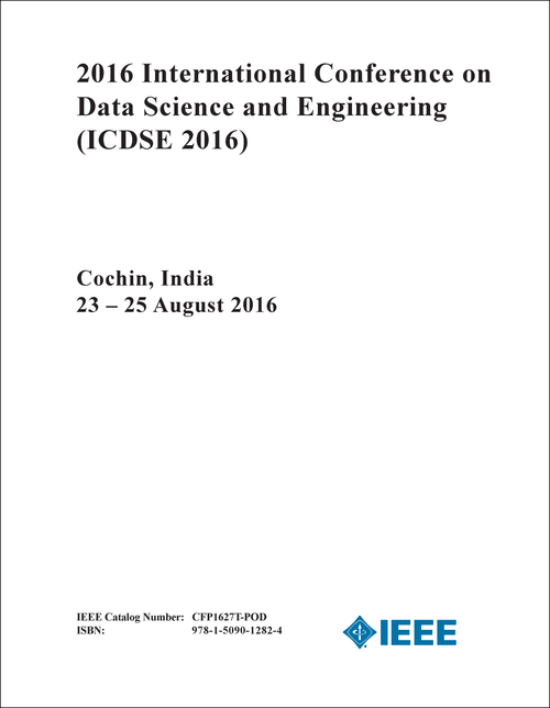 DATA SCIENCE AND ENGINEERING. INTERNATIONAL CONFERENCE. 2016. (ICDSE 2016)