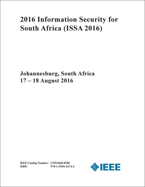 INFORMATION SECURITY FOR SOUTH AFRICA. 2016. (ISSA 2016)