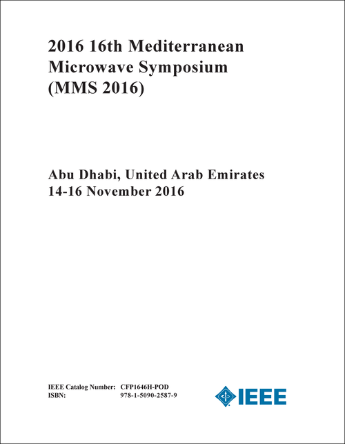 MICROWAVE SYMPOSIUM. MEDITERRANEAN. 16TH 2016. (MMS 2016)