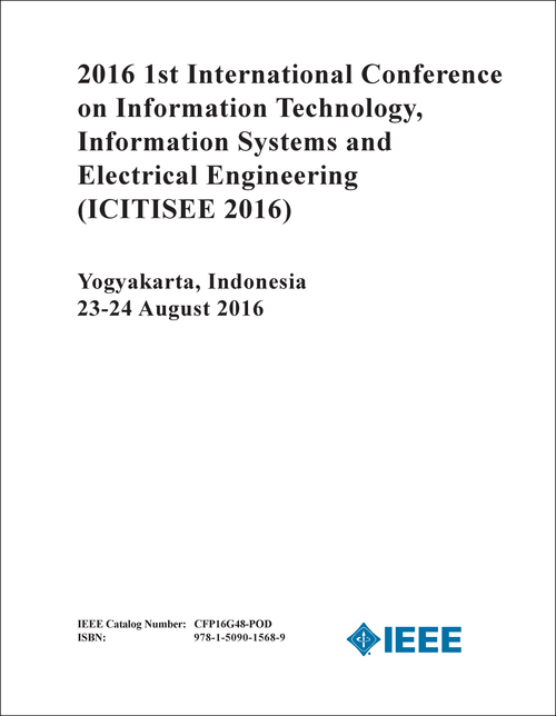 INFORMATION TECHNOLOGY, INFORMATION SYSTEMS AND ELECTRICAL ENGINEERING. INTERNATIONAL CONFERENCE. 1ST 2016. (ICITISEE 2016)