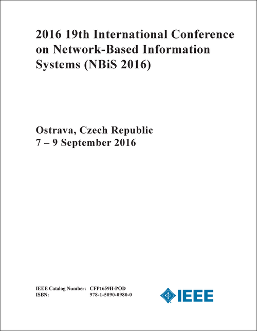NETWORK-BASED INFORMATION SYSTEMS. INTERNATIONAL CONFERENCE. 19TH 2016. (NBiS 2016)